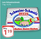 Schweineschmalz im Angebot bei GLOBUS in Erfurt Schweineschmalz Angebote von Laru bei GLOBUS Erfurt für 1,19 €