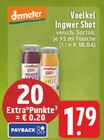 Aktuelle Saft Angebote bei E center in Duisburg Aktuelles Ingwer Shot Angebot bei E center in Duisburg ab 1,79 €