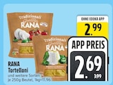 Tortelloni von RANA im aktuellen EDEKA Prospekt für 2,69 €