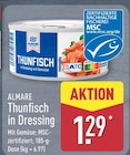 Thunfisch in Dressing im Angebot bei ALDI Nord in Goslar Thunfisch in Dressing Angebote von Almare bei ALDI Nord Goslar für 1,29 €