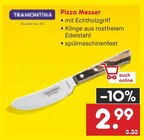 Pizza Messer im Angebot bei Netto Marken-Discount in Delmenhorst Pizza Messer Angebote von Tramontina bei Netto Marken-Discount Delmenhorst für 2,99 €