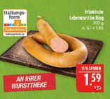 Marktkauf Saara - Fränkische Leberwurst im Ring Angebot im Prospekt Fränkische Leberwurst im Ring bei Marktkauf im Saara Prospekt für 1,59 €