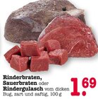 Aktuelles Rinderbraten, Sauerbraten oder Rindergulasch Angebot bei E center in Pforzheim ab 1,69 €