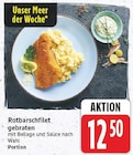 Rotbarschfilet gebraten für 12,50 € bei E center im Angebot Rotbarschfilet gebraten im aktuellen E center Prospekt