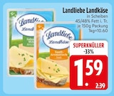 Landkäse Mild im Angebot bei EDEKA in Ravensburg Landkäse Mild Angebote von Landliebe bei EDEKA Ravensburg für 1,59 €