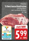 Aktuelle Braten Angebote bei EDEKA in Bottrop Aktuelles Schweinenackenbraten Angebot bei EDEKA in Bottrop ab 5,99 €