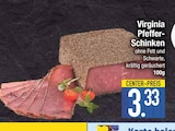 Schinken im EDEKA Prospekt Virginia Pfeffer-Schinken im aktuellen EDEKA Prospekt für 3,33 €