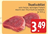 Thunfischfilet bei EDEKA im Anröchte Prospekt für 3,49 €