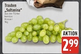 EDEKA Riemerling - Trauben Sultania Angebot im Prospekt Trauben Sultania bei EDEKA im Riemerling Prospekt für 2,99 €