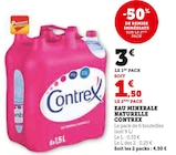 Eau Minerale Naturelle - Contrex en promo chez U Express Brest à 1,50 €