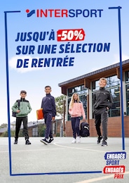 Prospectus Intersport à Villaines-sous-Bois: "JUSQU'À -50% SUR UNE SÉLECTION DE RENTRÉE", 1} page, 28/07/2025 - 17/08/2025