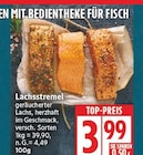 Lachsstremel von  im aktuellen EDEKA Prospekt für 3,99 €
