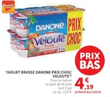 Yaourt brassé prix choc - DANONE à 4,19 € dans le catalogue U Express
