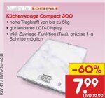 Aktuelle Küche Angebote bei Netto Marken-Discount in Bremerhaven Aktuelles Küchenwaage Compact 300 Angebot bei Netto Marken-Discount in Bremerhaven ab 7,99 €