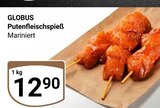 Aktuelle Pute Angebote bei GLOBUS in Erfurt Aktuelles Putenfleischspieß Angebot bei GLOBUS in Erfurt ab 12,90 €