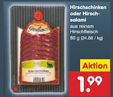 Hirschschinken für 1,99 € bei Netto Marken-Discount im Angebot Hirschschinken im aktuellen Netto Marken-Discount Prospekt