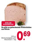 gebackenen Fleischkäse bei E center im Achern Prospekt für 0,69 €
