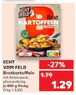 Bratkartoffeln Angebote von ECHT VOM FELD bei Kaufland Sindelfingen für 1,29 €