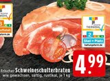 Frischer Schweineschulterbraten im Angebot bei E center in Herford Frischer Schweineschulterbraten Angebote bei E center Herford für 4,99 €
