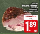 Meraner Schinken Angebote von Pfitscher bei EDEKA Heidenheim für 1,89 €