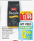 Barista Crema oder Espresso von Melitta für 12,99 € bei E center im Angebot Barista Crema oder Espresso von Melitta im aktuellen E center Prospekt