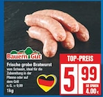 Frische grobe Bratwurst von Bauern Gut im aktuellen EDEKA Prospekt für 5,99 €