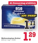 Butter Angebote von Weihenstephan bei E center Dreieich für 1,11 €