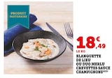 Promo Blanquette de lieu ou Duo merlu crevettes sauce champignons à 18,49 € dans le catalogue Super U à Houplines