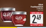 Fruchtaufstrich Aus Himbeeren im EDEKA Prospekt Fruchtaufstrich Aus Himbeeren von Glück im aktuellen EDEKA Prospekt für 2,49 €