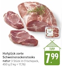 zarte Schweinenackensteaks natur im Angebot bei EDEKA in Ravensburg zarte Schweinenackensteaks natur Angebote von Hofglück bei EDEKA Ravensburg für 7,99 €