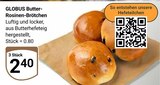 Butter-Rosinen-Brötchen Angebote von Globus bei GLOBUS Saarlouis für 2,40 €