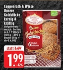 Unsere Goldstücke kernig & kräftig Angebote von Coppenrath & Wiese bei EDEKA Mönchengladbach für 1,99 €