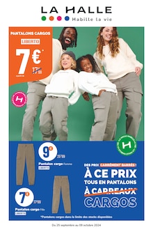 Prospectus La Halle à Lognes, "DES PRIS CARRÉMENT BARRÉS ! À CE PRIX TOUS EN PANTALONS CARGOS", 6 pages de promos valables du 25/09/2024 au 09/10/2024