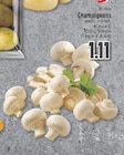 EDEKA Neukirchen-Vluyn - Champignons Angebot im Prospekt Champignons bei EDEKA im Neukirchen-Vluyn Prospekt für 1,11 €