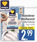 Aktuelles Münchner Weißwurst Angebot bei EDEKA in München ab 2,99 €
