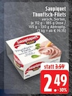 Aktuelle Thunfisch Angebote bei EDEKA in Mönchengladbach Aktuelles Thunfisch-Filets Angebot bei EDEKA in Mönchengladbach ab 2,49 €