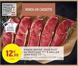 Viande Bovine: Faux Filet ou Faux Filet à Griller - JEAN ROZÉ en promo chez Intermarché Montpellier à 12,90 €