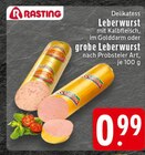 Leberwurst mit Kalbfleisch im Golddarm Angebote von Rasting bei EDEKA Löhne für 0,99 €