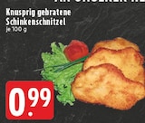 Schinkenschnitzel im Angebot bei EDEKA in Mülheim Schinkenschnitzel Angebote bei EDEKA Mülheim für 0,99 €