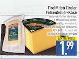 Tiroler Felsenkeller-Käse von TirolMilch im aktuellen EDEKA Prospekt für 1,99 €