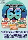 Promo -68% de remise immédiate sur le 2ème sur les jambons le Bon Paris conservation sans nitrite Herta à  dans le catalogue Intermarché à Artenay