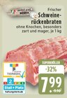 Frischer Schweinerückenbraten Angebote von meinLand EDEKA bei EDEKA Monheim für 7,99 €