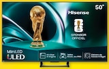 Téléviseur 50" miniled - HISENSE - Hyper U à Garges-lès-Gonesse Téléviseur 50" miniled - HISENSE en promo chez Hyper U Garges-lès-Gonesse à 429,00 €