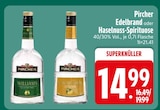 Edelbrand im Angebot bei EDEKA in Friedrichshafen Edelbrand Angebote von Pircher bei EDEKA Friedrichshafen für 14,99 €