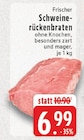 Schweinerückenbraten Angebote bei E center Mönchengladbach für 6,99 €