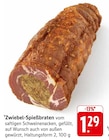 Zwiebel-Spießbraten im Angebot bei EDEKA in Saarlouis Zwiebel-Spießbraten Angebote bei EDEKA Saarlouis für 1,29 €