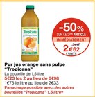 Pur jus orange sans pulpe - Tropicana en promo chez Monoprix Pur jus orange sans pulpe - Tropicana dans le catalogue Monoprix