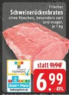 Aktuelles Frischer Schweinerückenbraten Angebot bei E center in Wuppertal ab 6,99 €