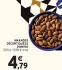 Promo Amandes Décortiquées à 4,79 € dans le catalogue Intermarché Super à Lanchéres