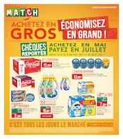 Catalogue Supermarchés Supermarchés Match en cours à Feignies et alentours, "ACHETEZ EN GROS ÉCONOMISEZ EN GRAND !", 4 pages, 13/05/2025 - 25/05/2025